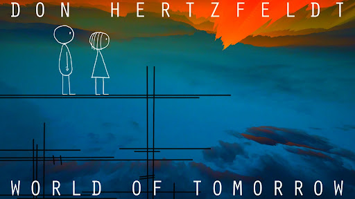 "World of Tomorrow" by Don Hertzfeldt