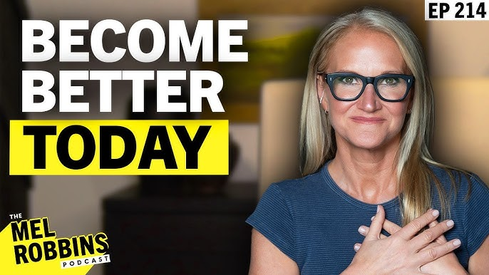 The Mel Robbins podcast - the best podcast episode of all time